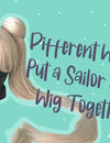 Different Ways to Put a Sailor Moon Wig Together