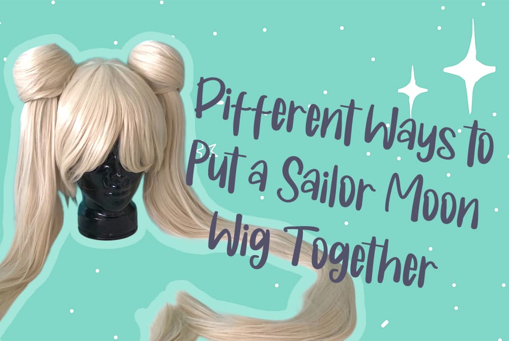 Different Ways to Put a Sailor Moon Wig Together