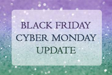 Black Friday / Cyber Monday UPDATE